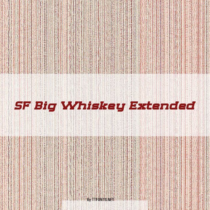 SF Big Whiskey Extended example